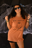 PREORDER - Don’t Make Me Lose My Sheet Graphic Tee