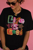 PREORDER - Life Is Good in Toddler, Youth, & Adult Graphic Tee