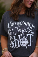 PREORDER - Do No Harm But Take No Shit Graphic Top