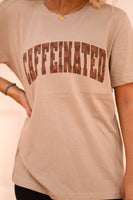 PREORDER - Caffeinated Tee