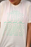 PREORDER - This Mama Prays Graphic Tee