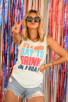 PREORDER - Its A Good Day To Drink On A Boat Tank Or Short Sleeve T