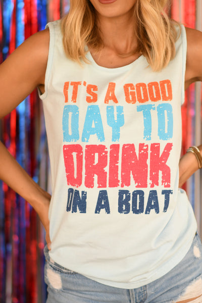 PREORDER - Its A Good Day To Drink On A Boat Tank Or Short Sleeve T