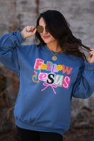 PREORDER - Follow Jesus Sweatshirt