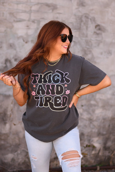 PREORDER - Thick & Tired Tee