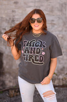 PREORDER - Thick & Tired Tee