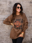 PREORDER - My Sight Is Always On Jesus Graphic Sweatshirt