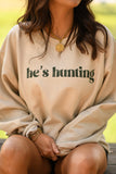PREORDER - He’s Hunting Graphic Sweatshirt in Tan