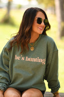 PREORDER - He’s Hunting Graphic Sweatshirt in Green