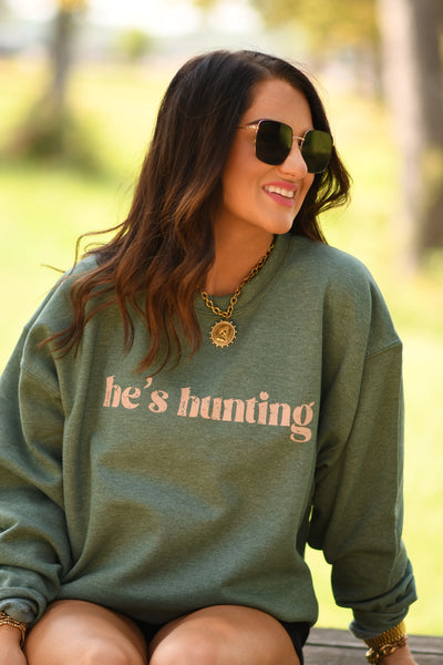 PREORDER - He’s Hunting Graphic Sweatshirt in Green