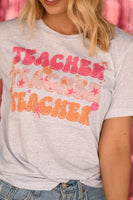 PREORDER - Teacher Teacher Teacher Tee