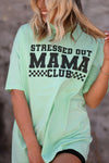 PREORDER - Stressed Out Mama Tee